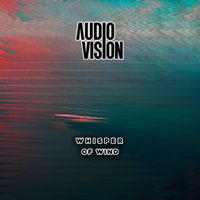 Audiovision - Whisper of Wind