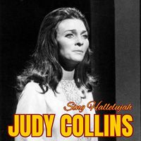 Judy Collins - Sing Hallelujah