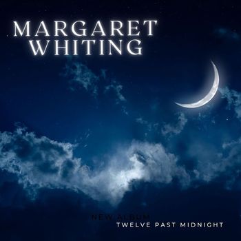 Margaret Whiting - Twelve Past Midnight