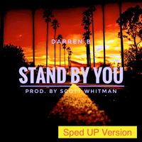 Darren B - Stand by You (Sped up Version)