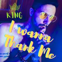King - I wanna thank me (Explicit)