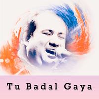 Rahat Fateh Ali Khan - Tu Badal Gaya