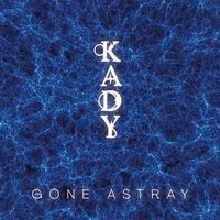 Kady - Gone Astray