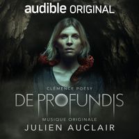 Julien Auclair - De Profundis (Bande originale de la série audio Audible Originale)