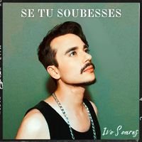 Ivo Soares - Se Tu Soubesses