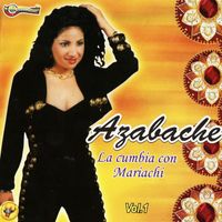 Azabache - La Cumbia con Mariachi Vol. 1