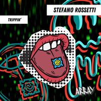 Stefano Rossetti - Trippin’