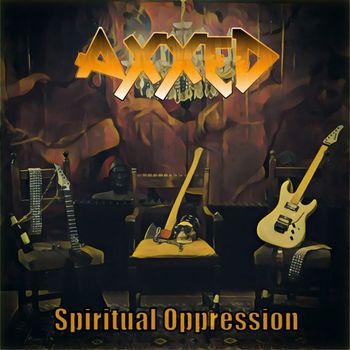 AxxED - Spiritual Oppression