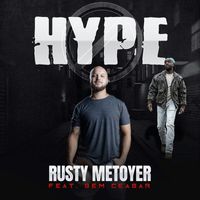 Rusty Metoyer - HYPE (feat. Gem Ceasar)