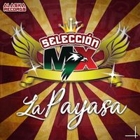 Seleccion Mx - La Payasa (Explicit)
