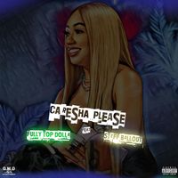 Fully Top Dolla - CARESHA Please (Explicit)