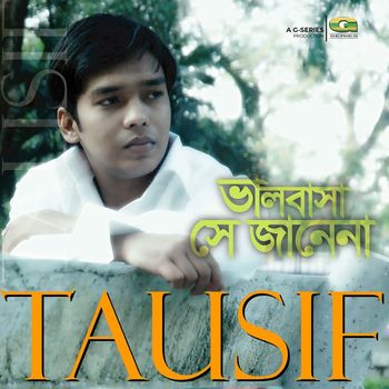 Tausif - Bhalobasha Shey Janena