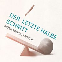 Pfeiffer - Der letzte halbe Schritt