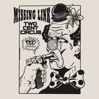 Missing Link - Two Cent Circus (Explicit)