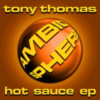 Tony Thomas - Hot Sauce EP