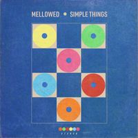 Mellowed - Simple Things