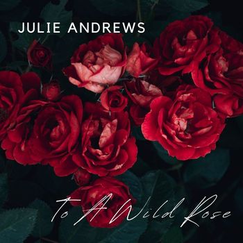 Julie Andrews - To A Wild Rose