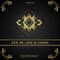 S.E.B (BE) - Love is Coming