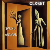 Sound Animal - Closet