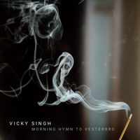 Vicky Singh - Morning Hymn To Vesterbro