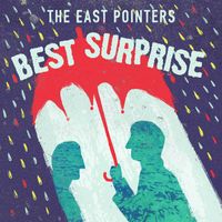 The East Pointers - Best Surprise