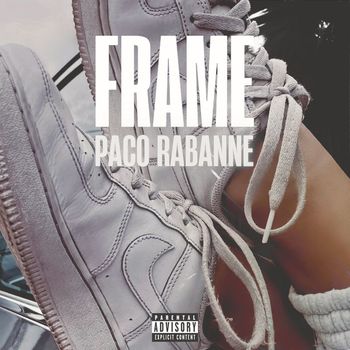 Frame - Paco Rabanne (Explicit)