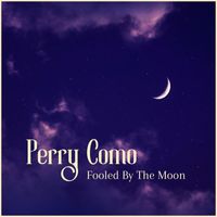 Perry Como - Fooled By The Moon