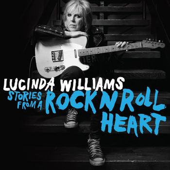 Lucinda Williams - Rock N Roll Heart