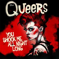 The Queers - You Shook Me All Night Long