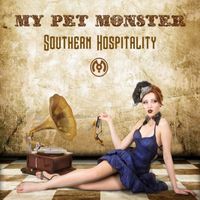 My Pet Monster - Southern Hospitality