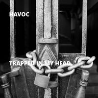 Havoc - Trapped in My Head