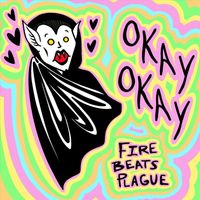 Fire Beats Plague - Okay Okay