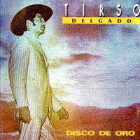 Tirso Delgado - Disco de Oro