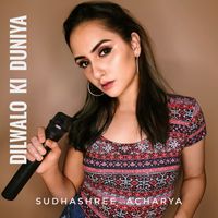 SUDHASHREE ACHARYA - Dilwalo Ki Duniya
