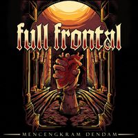 Full Frontal - Mencengkram Dendam