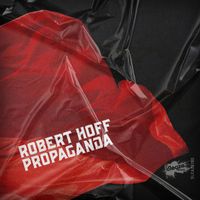 Robert Hoff - Propaganda