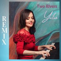 Yulia - Two Rivers (Remix)