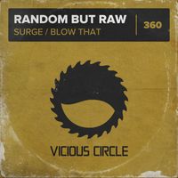 Random But Raw - Surge / Blow That