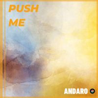Andaro - Push me