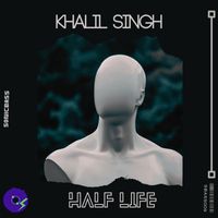 Khalil Singh - Half Life