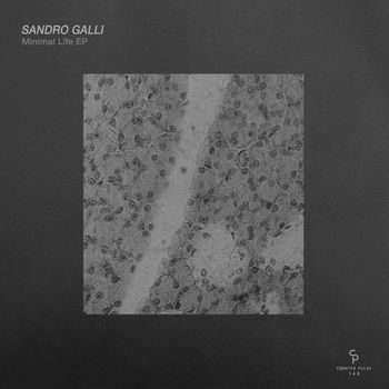 Sandro Galli - Minimal Life EP