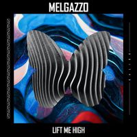 Melgazzo - Lift Me High