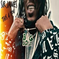 Sir James - This 4 You (Explicit)