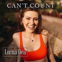 Lorna Dea - Can't Count