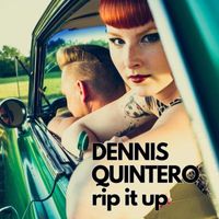 Dennis Quintero - Rip It Up