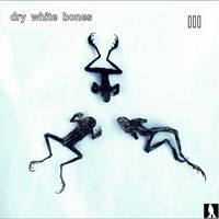 Dry White Bones - 111