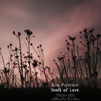 Sam Fletcher - Seeds of Love (Piano Mix)