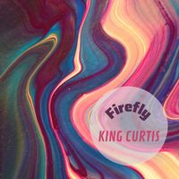 King Curtis - Firefly