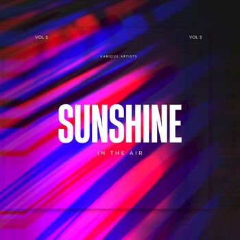 Various Artists - Sunshine in the Air, Vol. 2