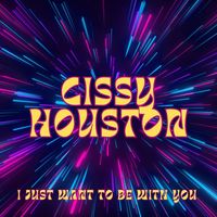 Cissy Houston - I Just Want To Be With You